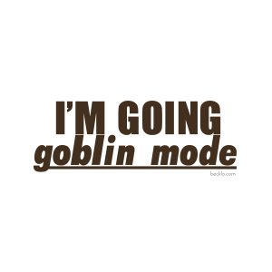 I'm Going Goblin Mode vinyl decal