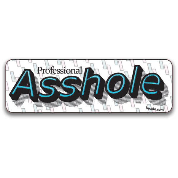 Professional Asshole sticker